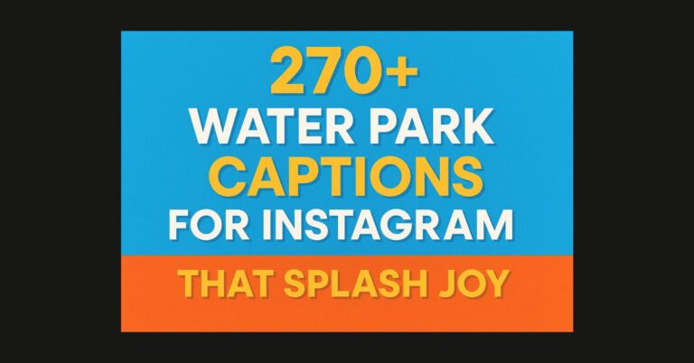 270+ Water Park Captions for Instagram That Splash Joy