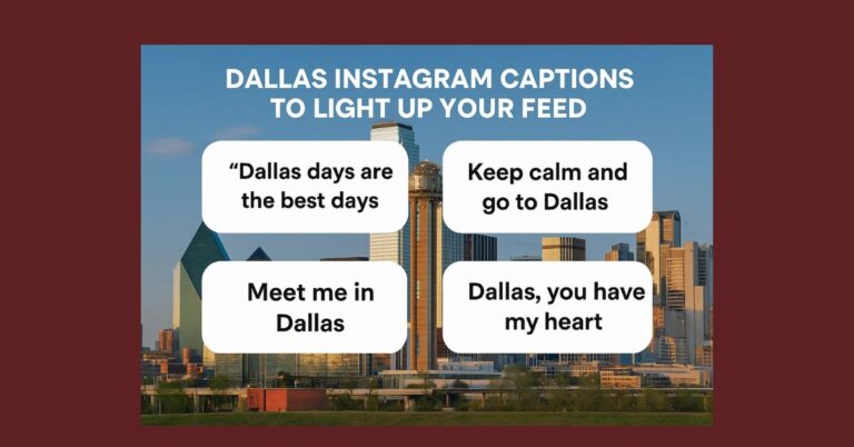 370+ Dallas Instagram Captions to Light Up Your Feed