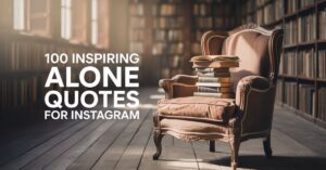 100-inspiring-alone-quotes-for-instagram
