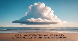120+ Inspirational Clouds Captions For Instagram