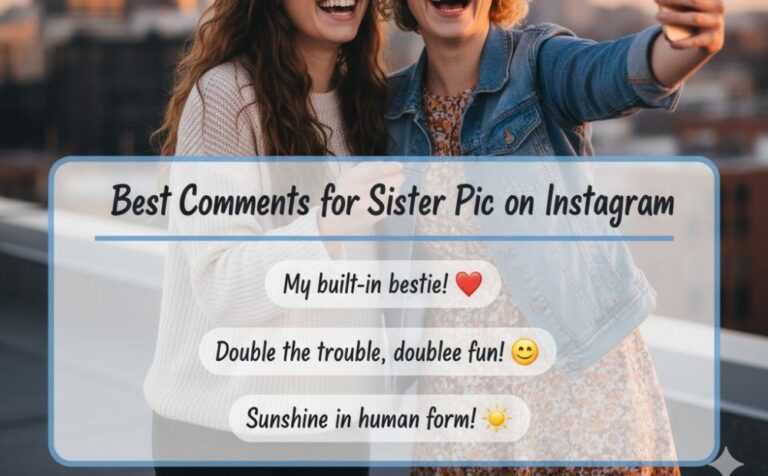 For a sister picture on Instagram, you can use sweet, funny, or supportive comments like "Sisters by chance, best friends by choice," "Double the trouble, double the fun," or "Always better together"
