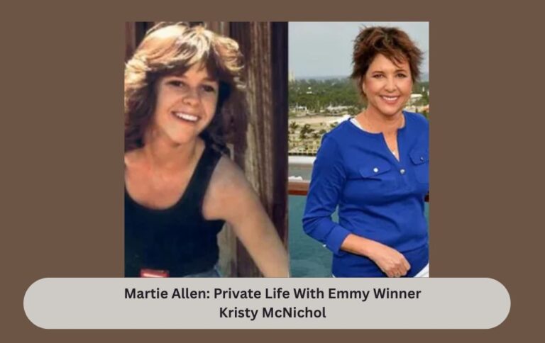 Martie Allen: Private Life With Emmy Winner Kristy McNichol