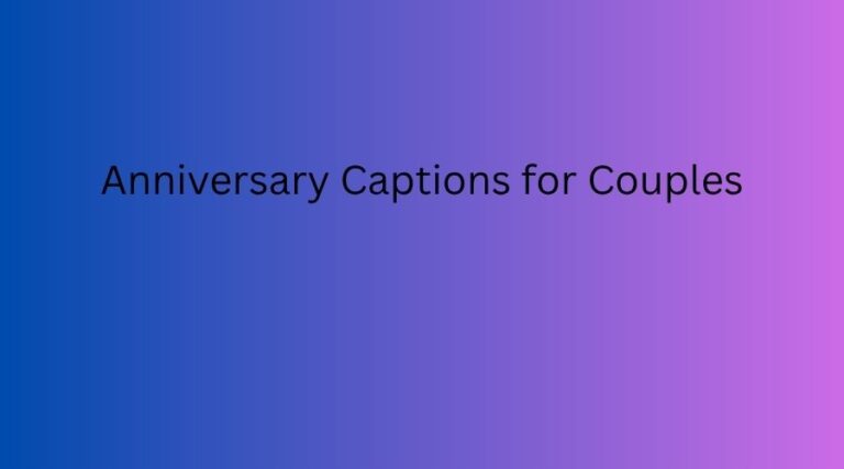 Anniversary Captions for Couples