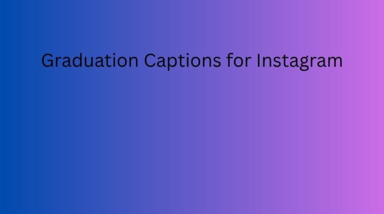 Graduation Captions for Instagram