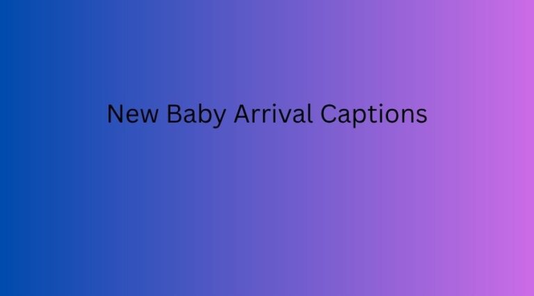 New Baby Arrival Captions